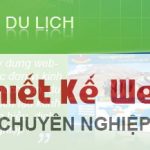 LỢI ÍCH KHÔNG THỂ BỎ QUA KHI LÀM WEB DU LỊCH